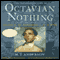 The Astonishing Life of Octavian Nothing: Volume 2: The Kingdom on the Waves (Unabridged) audio book by M. T. Anderson