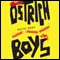 Ostrich Boys (Unabridged) audio book by Keith Gray