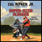 Cal Ripken, Jr.'s All-Stars: Super-Sized Slugger (Unabridged) audio book by Cal Ripken, Kevin Cowherd