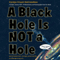 A Black Hole Is Not a Hole (Unabridged) audio book by Carolyn Cinami DeCristofano