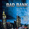 Bad Bank. Tdliche Bilanz audio book by Ralf M. Huhn
