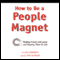 How to Be a People Magnet audio book by Leil Lowndes