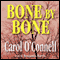 Bone by Bone (Unabridged) audio book by Carol O'Connell