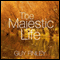 The Majestic Life: Master the Secrets of Self-Realization audio book by Guy Finley