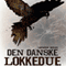 Den danske lokkedue [The Danish Decoy] (Unabridged) audio book by Henrik Brun