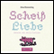 Schei Liebe audio book by Thomas Brinx, Anja Kmmerling