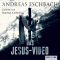 Das Jesus-Video audio book by Andreas Eschbach