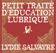 Petit trait d'ducation lubrique audio book by Lydie Salvayre