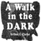 A Walk in the Dark (Unabridged) audio book by Arthur C. Clarke