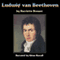 Ludwig van Beethoven (Unabridged) audio book by Harriette Brower