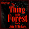 The Thing in the Forest (Unabridged) audio book by Bernard Capes