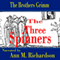 The Three Spinners (Unabridged) audio book by Brothers Grimm