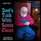 Joel's Talk with Santa Claus (Unabridged) audio book by Eugene Field