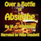 Over an Absinthe Bottle (Unabridged) audio book by W. C. Morrow