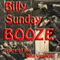 Booze (Unabridged) audio book by Billy Sunday