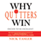 Why Quitters Win (Unabridged) audio book by Nick Tasler