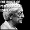 The Roots of Psychological Conflict (Unabridged) audio book by Jiddu Krishnamurti