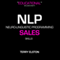 NLP Sales Skills With Terry Elston: International Best-selling NLP Business Audio audio book by Terry H Elston