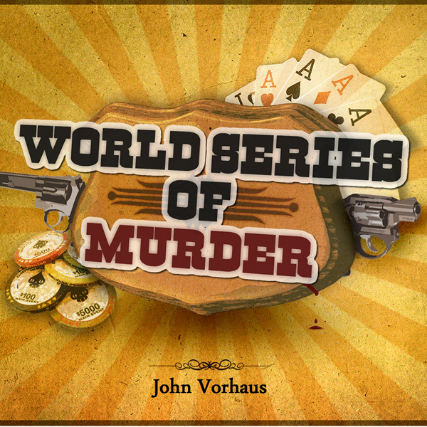 World Series of Murder (Unabridged) audio book by John Vorhaus