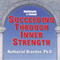 Succeeding Through Inner Strength audio book by Nathaniel Branden