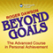 Beyond Goals: The Advanced Course in Personal Achievement audio book by Roger Dawson