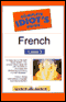 The Complete Idiot's Guide to French, Level 3 audio book by Linguistics Team