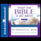 What the Bible Is All About audio book by Henrietta Mears