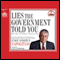 Lies the Government Told You: Myth, Power and Deception in American History (Unabridged) audio book by Andrew P Napolitano