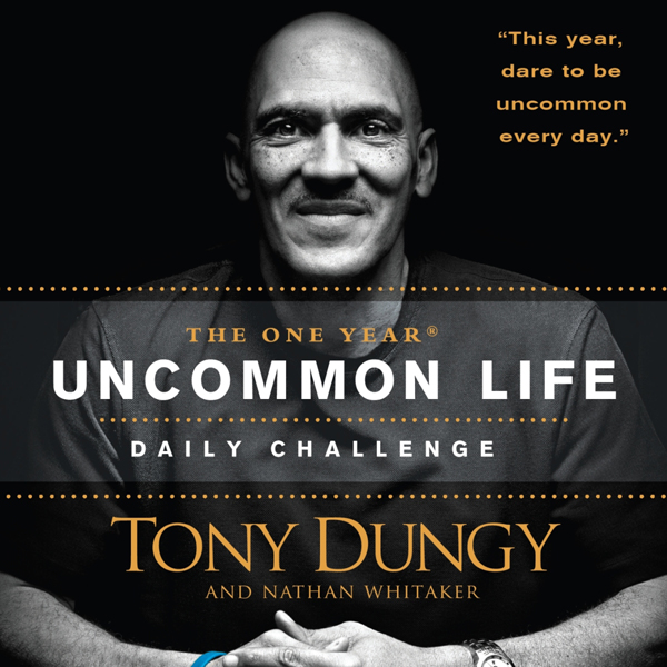 The One Year Uncommon Life Daily Challenge (Unabridged) audio book by Tony Dungy, Nathan Whitaker