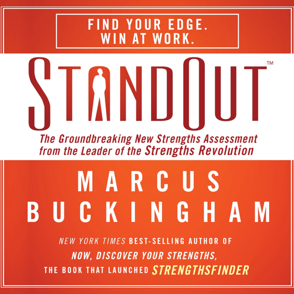 StandOut: The Groundbreaking New Strengths Assessment from the Leader of the Strengths Revolution (Unabridged) audio book by Marcus Buckingham