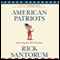 American Patriots: Answering the Call to Freedom (Unabridged) audio book by Rick Santorum