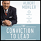 The Conviction to Lead: 25 Principles for Leadership that Matters (Unabridged) audio book by Albert Mohler