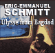 Ulysse from Bagdad audio book by Eric-Emmanuel Schmitt