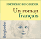 Un roman franais audio book by Frdric Beigbeder