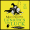 Lunatics and Luck: Book 3 of the Raven Mysteries (Unabridged) audio book by Marcus Sedgwick