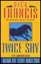 Twice Shy (Unabridged) audio book by Dick Francis