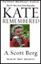 Kate Remembered (Unabridged) audio book by A. Scott Berg