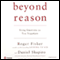 Beyond Reason: Using Emotions as You Negotiate audio book by Roger Fisher and Daniel Shapiro