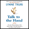 Talk to the Hand: The Utter Bloody Rudeness of the World, or Six Reasons to Stay Home and Bolt the Door audio book by Lynne Truss