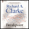 Breakpoint (Unabridged) audio book by Richard A. Clarke