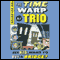 Hey Kid, Want to Buy a Bridge?: Time Warp Trio, Book 11 (Unabridged) audio book by Jon Scieszka