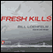 Fresh Kills (Unabridged) audio book by Bill Loehfelm