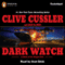 Dark Watch (Unabridged) audio book by Clive Cussler, Jack Du Brul