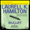 Bullet: Anita Blake, Vampire Hunter, Book 19 (Unabridged) audio book by Laurell K. Hamilton