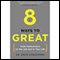 8 Ways to Great (Unabridged) audio book by Doug Hirschhorn