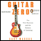 Guitar Zero: The New Musician and the Science of Learning (Unabridged) audio book by Gary Marcus