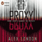 Proxy (Unabridged) audio book by Alex London
