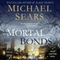 Mortal Bonds: Jason Stafford, Book 2 (Unabridged) audio book by Michael Sears