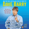 You Can Date Boys When You're Forty: Dave Barry on Parenting and Other Topics He Knows Very Little About (Unabridged) audio book by Dave Barry