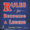 Rules for Becoming a Legend: A Novel (Unabridged) audio book by Timothy S. Lane